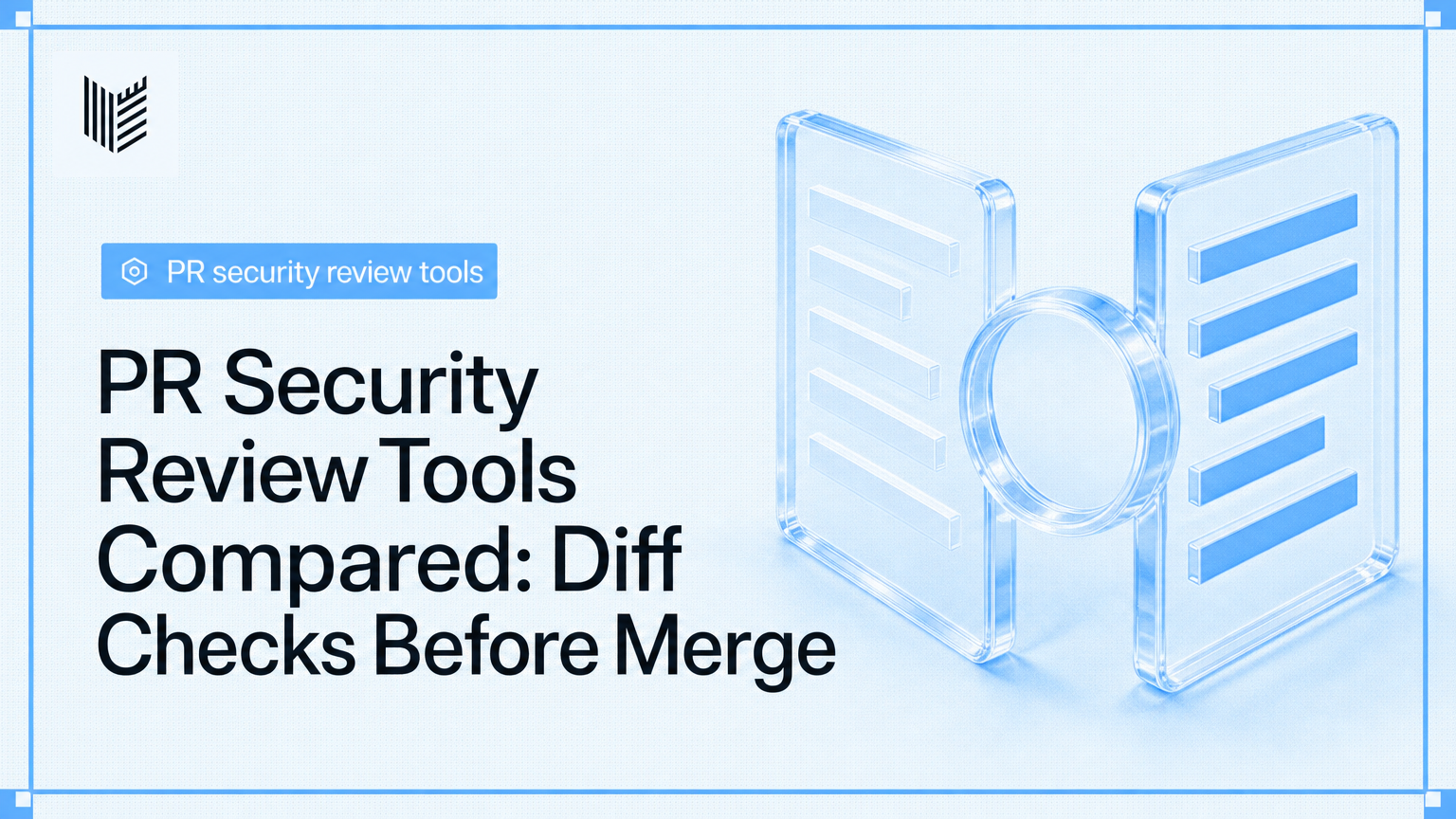 PR Security Review Tools Compared: Diff Checks Before Merge