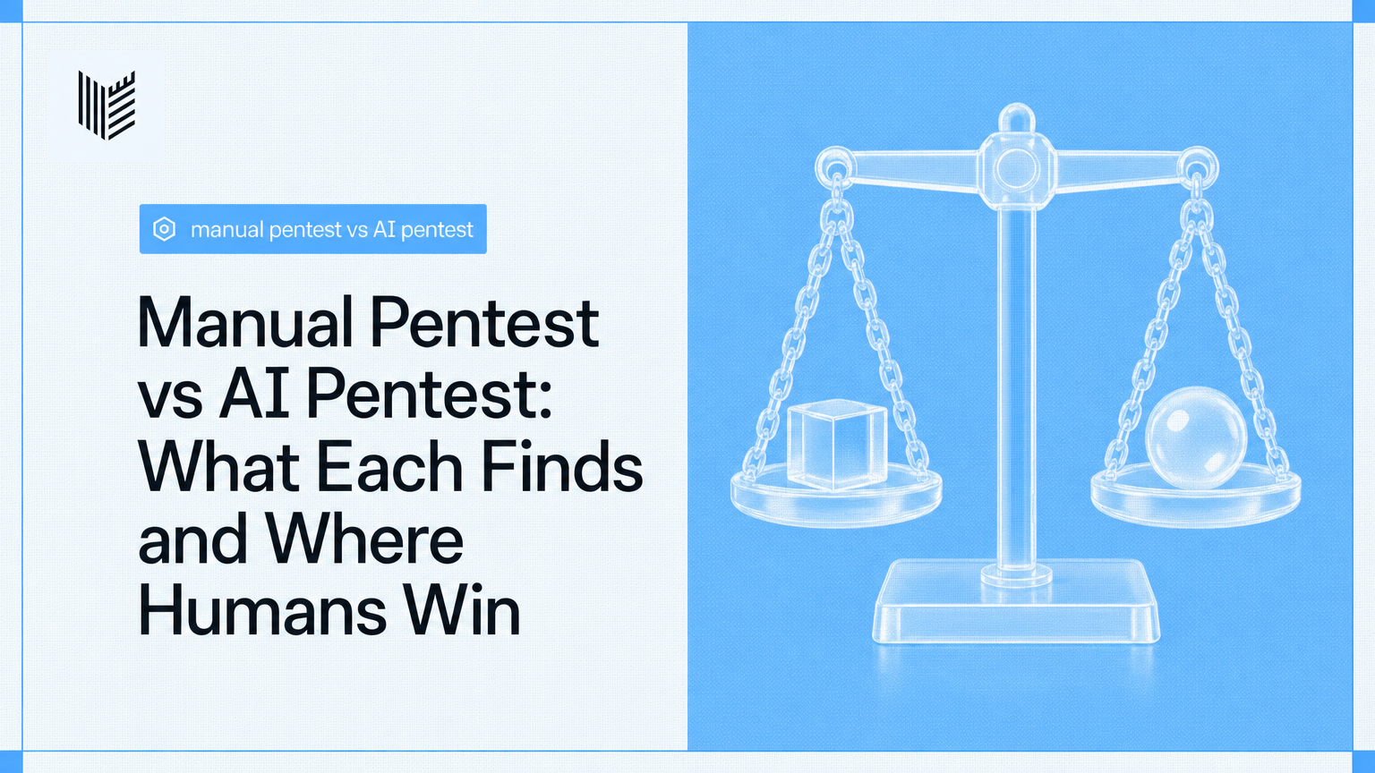 Manual Pentest vs AI Pentest: What Each Finds and Where Humans Win